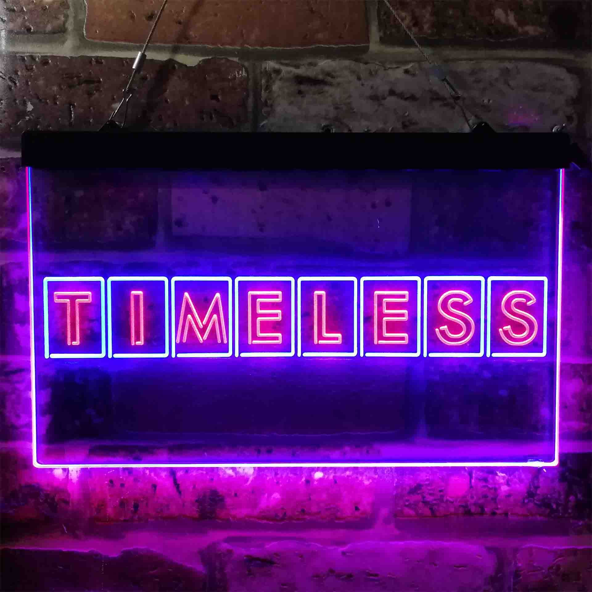 Timeless Dual LED Neon Light Sign